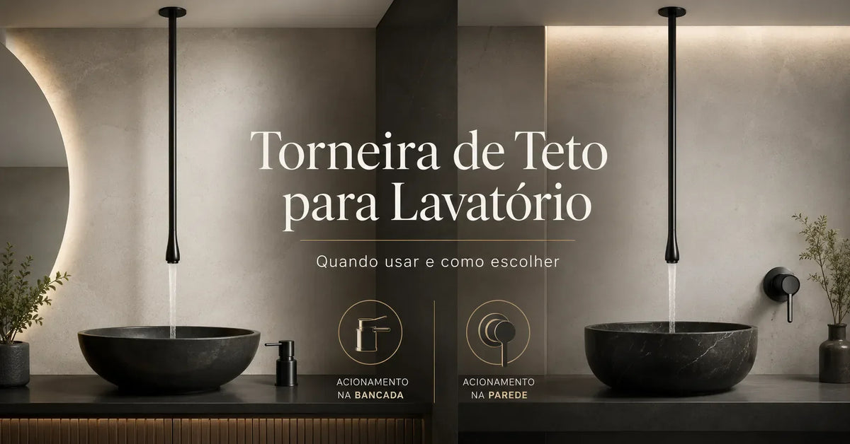 Torneira de Teto para Lavatório: Quando Usar e Como Escolher